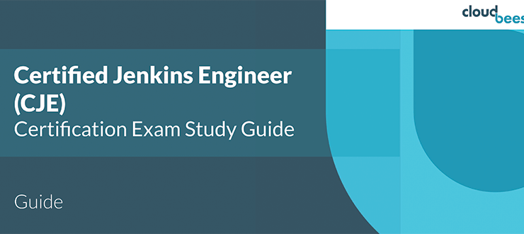 Guide - Certified Jenkins Engineer (CJE): Certification Exam Study Guide