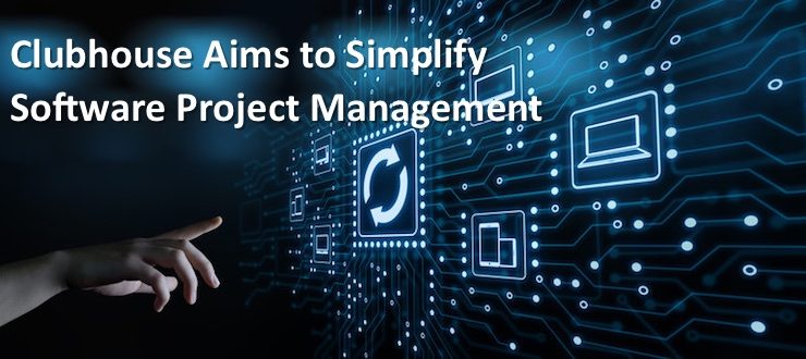 Clubhouse Project Management