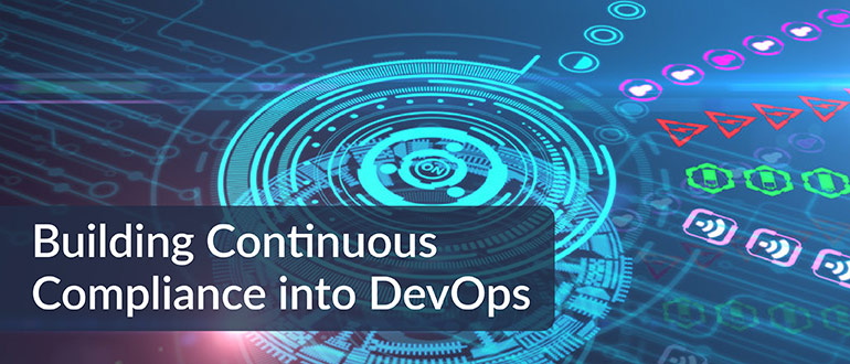 Building Continuous Compliance into DevOps