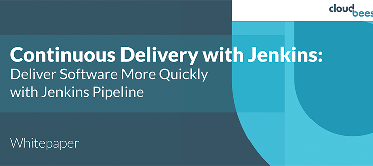 Whitepaper - Easily Build Continuous Delivery Pipelines with Jenkins and Pipeline Plugin