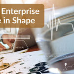 Getting the Enterprise Digital Core in Shape