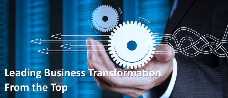 Leading Business Transformation From the Top