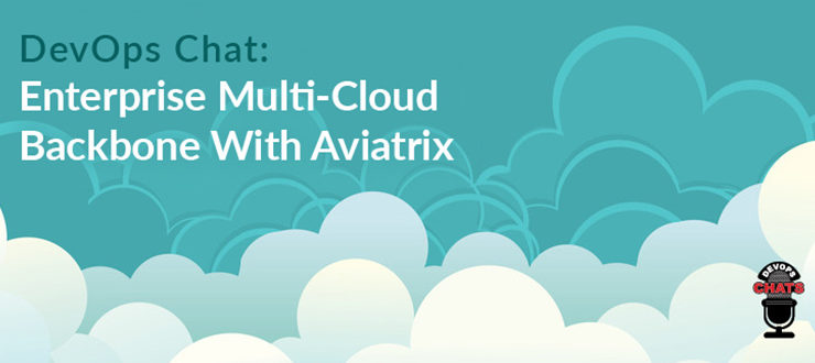 Enterprise Multi-Cloud Backbone With Aviatrix