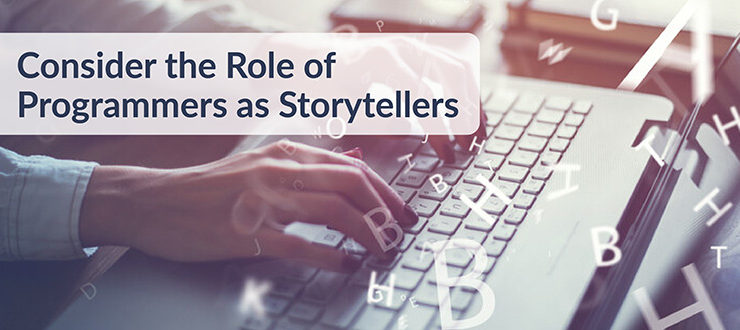 Role of Programmers as Storytellers