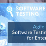 Software Testing Strategies for Enterprise Teams