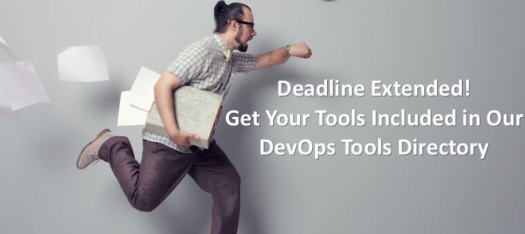 Deadline Extended! Get Your Tools Included in Our DevOps Tools Directory