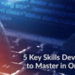 Key Skills Developers Need to Master