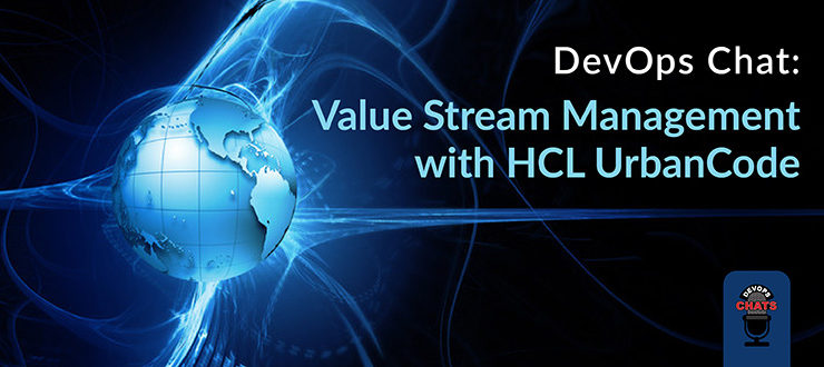 Value Stream Management With HCL UrbanCode