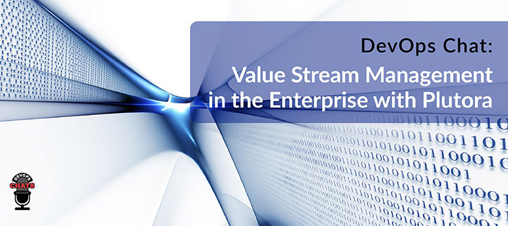 Value Stream Management Enterprise Plutora