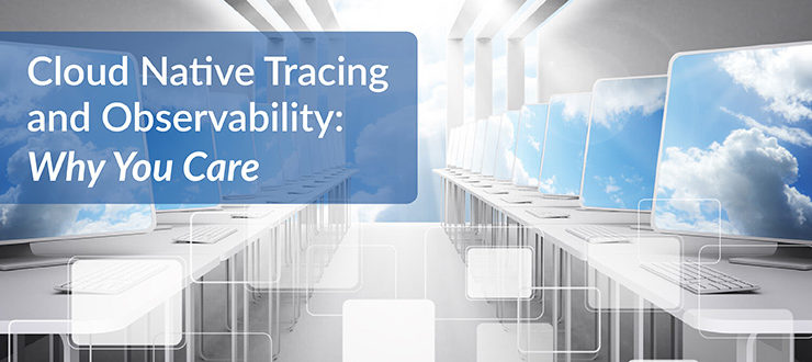 Cloud Native Tracing and Observability