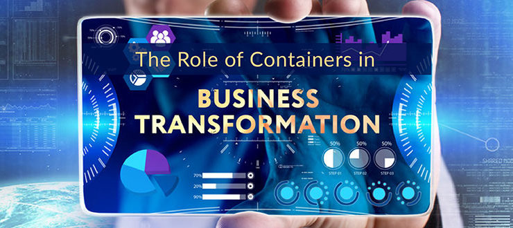 Containers in Business Transformation