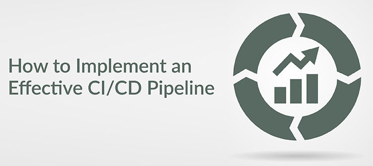 pipelines Implement an Effective CI/CD Pipeline