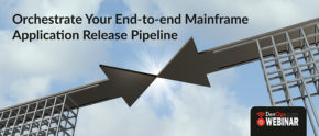 Orchestrate Your End-to-end Mainframe Application Release Pipeline
