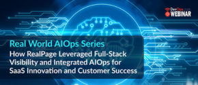 How RealPage Leveraged Full-Stack Visibility and Integrated AIOps for SaaS Innovation and Customer Success