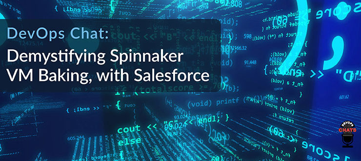 Demystifying Spinnaker VM Baking Salesforce