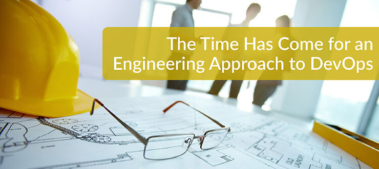 Engineering Approach to DevOps