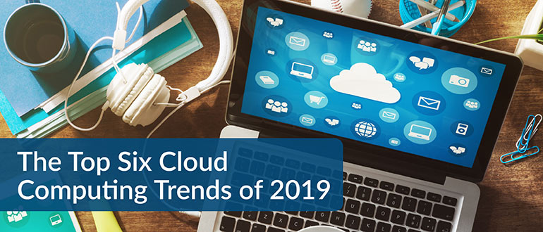 Cloud Computing Trends of 2019