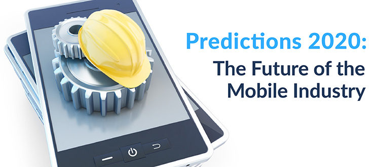 Predictions 2020: The Future of the Mobile Industry