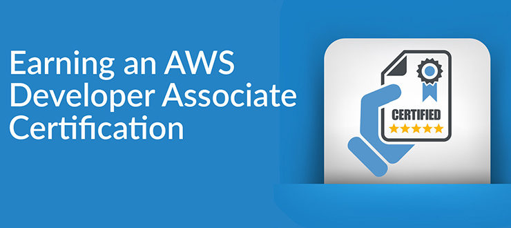 Earning an AWS Developer Associate Certification