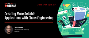 Creating More Reliable Applications with Chaos Engineering