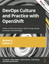 DevOps Culture and Practice with OpenShift, Section 5: Deliver It