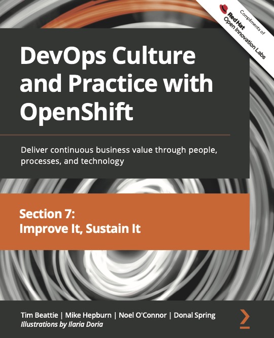 DevOps Culture and Practice with OpenShift, Section 7: Improve It, Sustain It