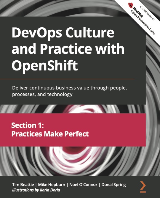 DevOps Culture and Practice with OpenShift, Section 1: Practice Makes Perfect