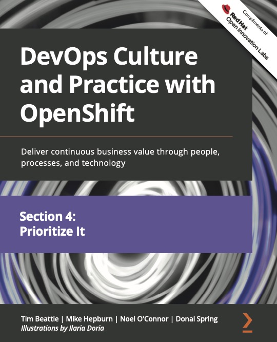 DevOps Culture and Practice with OpenShift, Section 4: Prioritize It