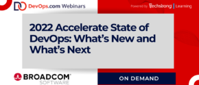 2022 Accelerate State of DevOps: What's New and What's Next