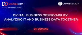 Digital Business Observability: Analyzing IT and Business Data Together
