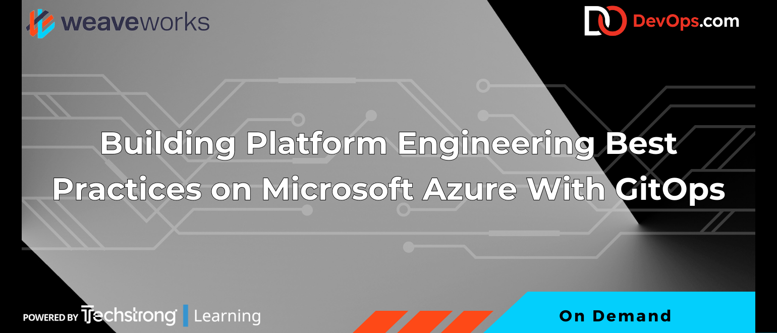 Building Platform Engineering Best Practices on Microsoft Azure With GitOps