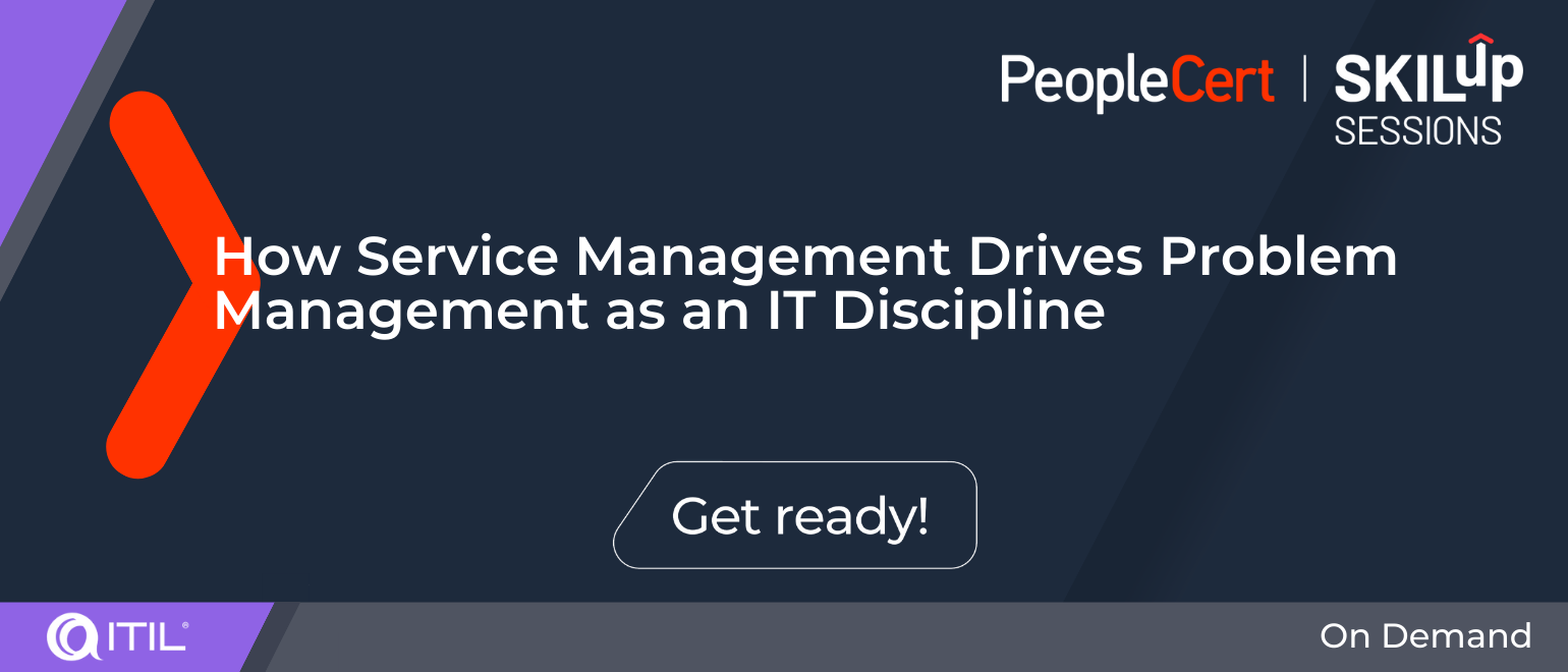 How Service Management Drives Problem Management as an IT Discipline