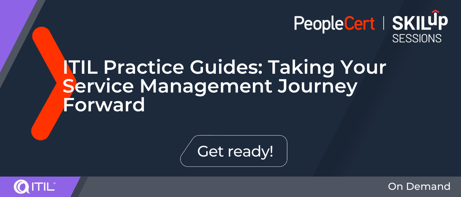 ITIL Practice Guides: Taking Your Service Management Journey Forward