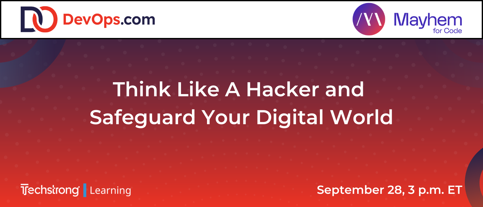 Think Like A Hacker and Safeguard Your Digital World