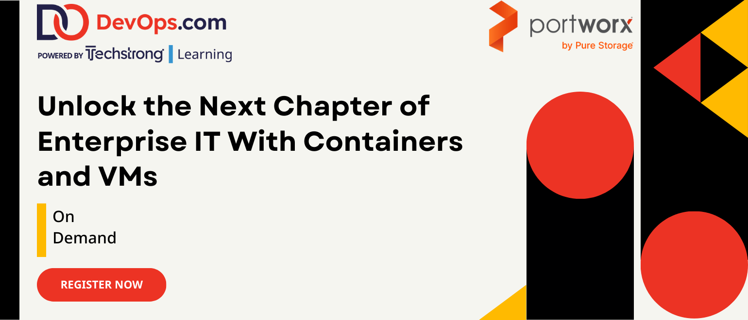 Unlock the Next Chapter of Enterprise IT With Containers and VMs