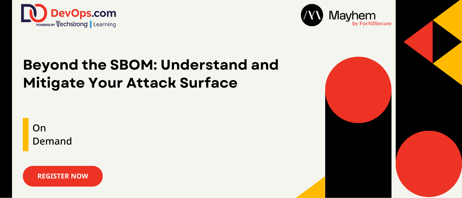 Beyond the SBOM: Understand and Mitigate Your Attack Surface