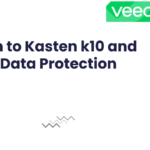 Introduction to Kasten k10 and Kubernetes Data Protection