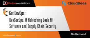DevSecOps: A Refreshing Look At Software and Supply Chain Security