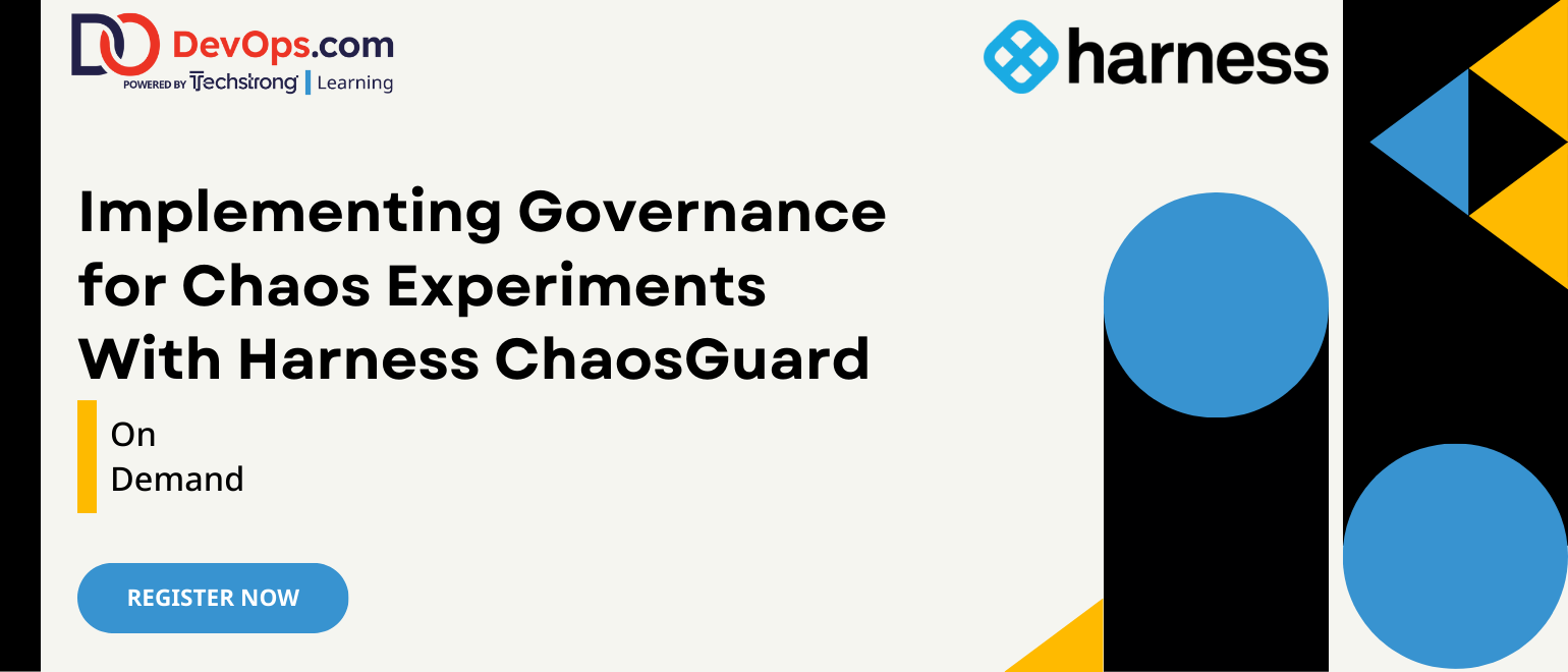 Implementing Governance for Chaos Experiments With Harness ChaosGuard