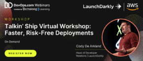 Talkin’ Ship Virtual Workshop: Faster, Risk-Free Deployments