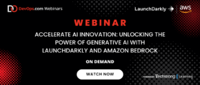 Accelerate AI Innovation: Unlocking the Power of Generative AI With LaunchDarkly and Amazon Bedrock