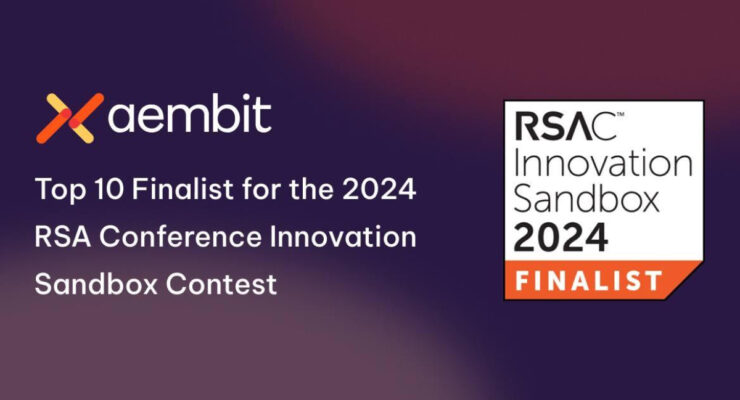 Aembit Selected as Finalist for RSA Conference 2024 Innovation Sandbox Contest
