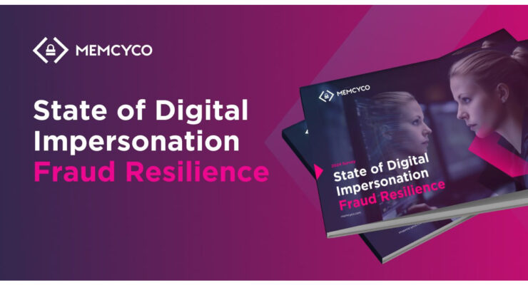 Memcyco Report Reveals Only 6% Of Brands Can Protect Their Customers From Digital Impersonation Fraud