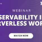 Observability in a Serverless World