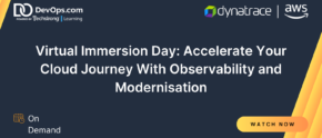 Virtual Immersion Day: Accelerate Your Cloud Journey With Observability and Modernisation