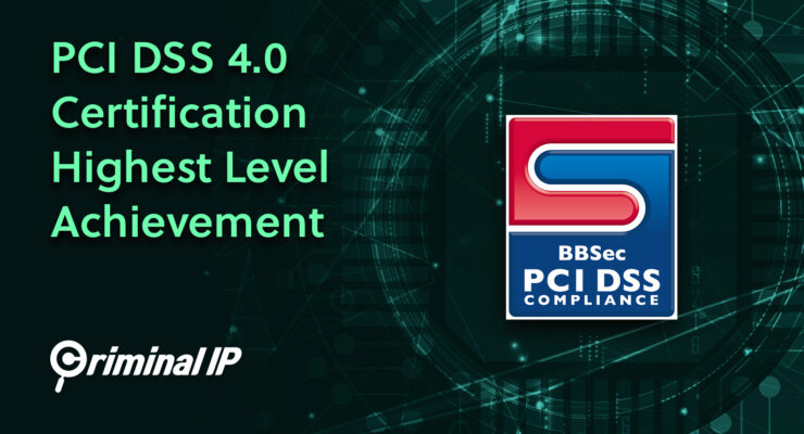 Criminal IP Secures PCI DSS v4.0 Certification, Enhancing Payment Security with Top-Level Compliance