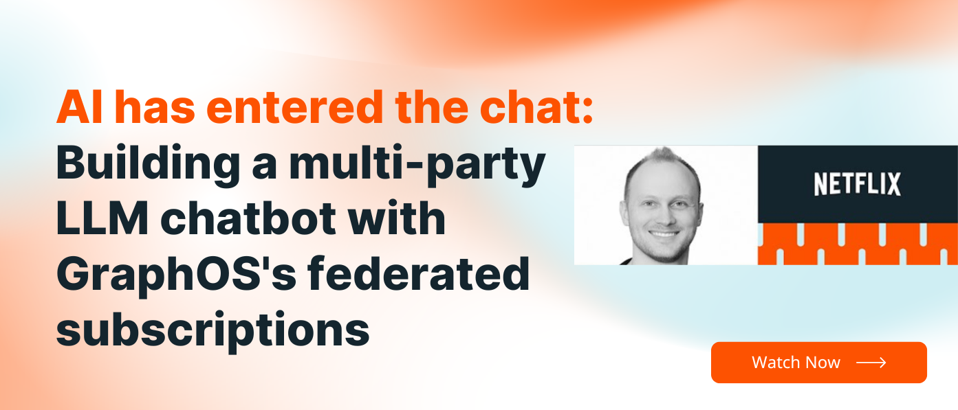 AI has entered the chat: Building a multi-party LLM chatbot with GraphOS's federated subscriptions