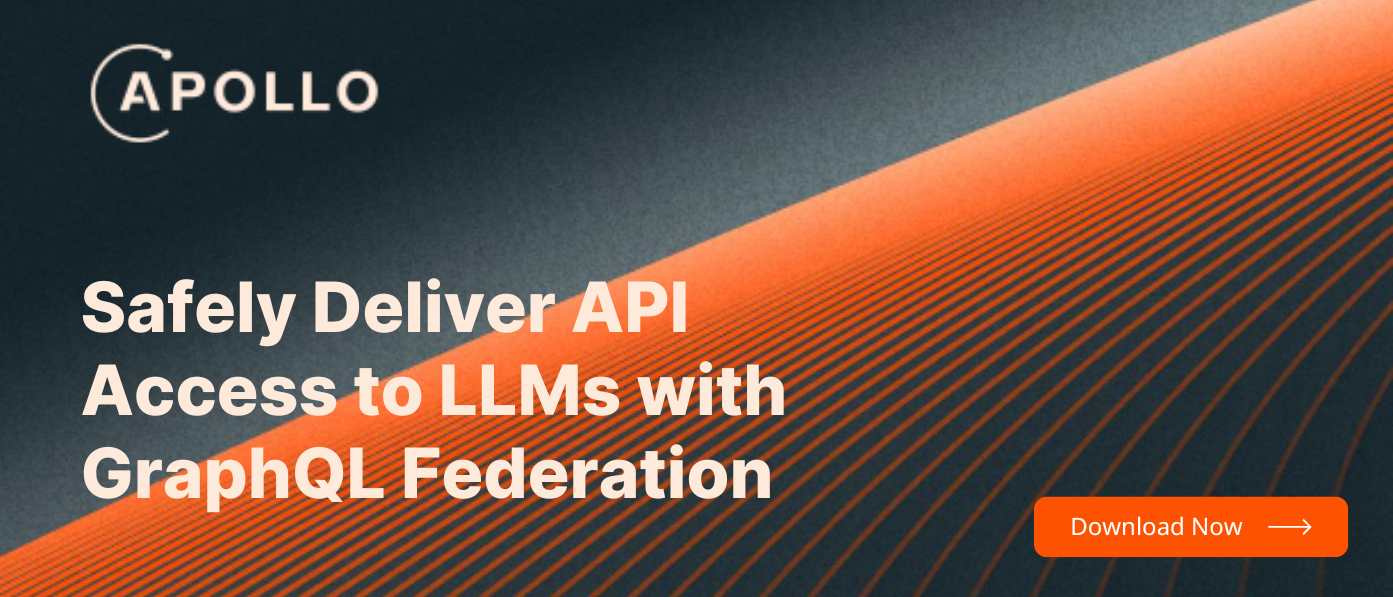 Safely deliver API access to LLMs with GraphQL federation