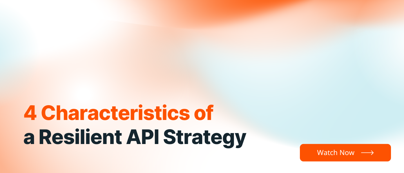 4 Characteristics of a Resilient API Strategy