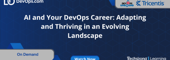 AI and Your DevOps Career: Adapting and Thriving in an Evolving Landscape